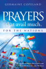 Prayers That Avail Much for the Nations: Powerful Prayers for Transforming the World By Germaine Copeland, Paul Brady (Foreword by) Cover Image
