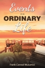 Events of an Ordinary Life By Frank Conrad Musumici Cover Image