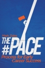 The #PACE Process for Early Career Success By Mark Zides Cover Image