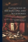 Catalogue of Microscopes and Accessories: Microtomes, Bacteriological Apparatus, Laboratory Supplies and Instruments for Clinical Diagnosis Cover Image
