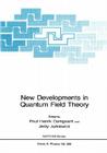 New Developments in Quantum Field Theory (NATO Science Series B: #366) Cover Image