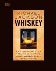 Whiskey: The Definitive World Guide By Michael Jackson Cover Image
