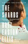 The Shards: A novel By Bret Easton Ellis Cover Image