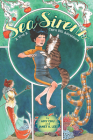 Sea Sirens (A Trot & Cap'n Bill Adventure #1) By Amy Chu, Janet K. Lee (Illustrator) Cover Image