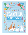 Easter Puppy Parade By Janet Lawler, Irene Chan (Illustrator), Renee Jablow (Pop-Ups by) Cover Image