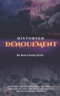 Distorted Denouement Cover Image