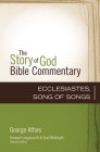 Ecclesiastes, Song of Songs: 16 (Story of God Bible Commentary) Cover Image