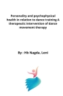 Personality and psychophysical health in relation to dance training A therapeutic intervention of dance movement therapy Cover Image