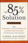 The 85% Solution: How Personal Accountability Guarantees Success -- No Nonsense, No Excuses Cover Image