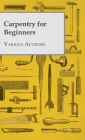 Carpentry for Beginners By Various Cover Image