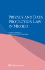 Privacy and Data Protection Law in Mexico By Cristos Velasco, María Solange Maqueo Cover Image