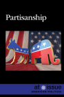 Partisanship (At Issue) By Carla Mooney (Compiled by) Cover Image