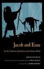 Jacob & Esau: On the Collective Symbolism of the Brother Motif By Erich Neumann, Erel Shalit (Editor), Mark Kyburz (Translator) Cover Image