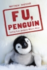 F U, Penguin: Telling Cute Animals What's What By Matthew Gasteier Cover Image