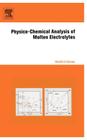 Physico-Chemical Analysis of Molten Electrolytes By Vladimir Danek +. Cover Image