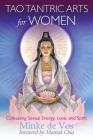 Tao Tantric Arts for Women: Cultivating Sexual Energy, Love, and Spirit Cover Image