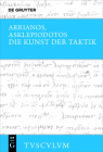 Die Kunst Der Taktik: Griechisch - Deutsch (Sammlung Tusculum) Cover Image