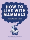 How to Live with Mammals Cover Image