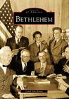 Bethlehem (Images of America) By Carol Ann Brown Cover Image
