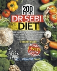 Dr. Sebi Diet: Over 200 Effortless Dr Sebi Alkaline Recipes On a Budget To Kickstart Your Wellness in No Time at All Simply By Follow By Samantha Plant Cover Image