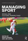 Managing Sport: Social and Cultural Perspectives (Foundations of Sport Management) Cover Image