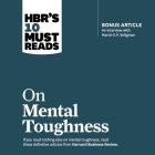 Hbr's 10 Must Reads on Mental Toughness By Warren G. Bennis, Emily Durante (Read by), Martin E. P. Seligman Cover Image
