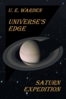 Universe's Edge: Saturn Expedition By U. E. Warden Cover Image