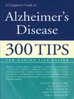 A Caregiver's Guide to Alzheimer's Disease By Patricia R. Callone, Connie Kudlacek, Barbara C. Vasiloff Cover Image