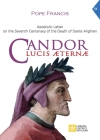 Candor Lucis aeternae: Apostolic Letter on the Seventh Centenary of the Death of Dante Alighieri By Pope Francis - Jorge Mario Bergoglio Cover Image