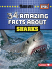 34 Amazing Facts about Sharks By Mari C. Schuh Cover Image