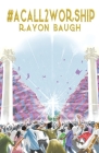 #Acall2worship By Rayon Baugh Cover Image
