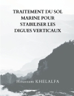 Traitement Du Sol Marine Pour Stabiliser Les Digues Verticaux By Houssam Khelalfa Cover Image