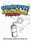 Graffiti Sketchbook For Kids: 100 Empty Walls To Draw On - Graffiti Coloring And Drawing Book - Large 8.5 x 11 Cover Image