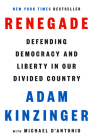 Renegade: Defending Democracy and Liberty in Our Divided Country Cover Image