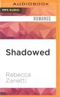 Shadowed (Dark Protectors #6) By Rebecca Zanetti, Karen White (Read by) Cover Image
