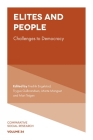 Elites and People: Challenges to Democracy (Comparative Social Research #34) By Fredrik Engelstad (Editor), Trygve Gulbrandsen (Editor), Marte Mangset (Editor) Cover Image
