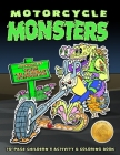 Motorcycle Monsters Coloring Book: Original Illustrations of zombies, beasts, freaks, ghouls and other monsters on trikes or motor bikes By Theresa T. Thomas (Contribution by), Tanis K. Thomas (Contribution by), Timothy D. Thomas Cover Image