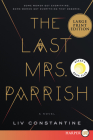 The Last Mrs. Parrish: A Novel By Liv Constantine Cover Image