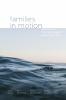 Families in Motion: Ebbing and Flowing Through Space and Time By Lesley Murray (Editor), Liz McDonnell (Editor), Tamsin Hinton-Smith (Editor) Cover Image