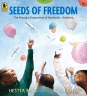 Seeds of Freedom: The Peaceful Integration of Huntsville, Alabama By Hester Bass, E. B. Lewis (Illustrator) Cover Image