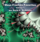 Meus Fractais Favoritos: Volume 1 Cover Image