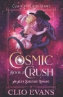 Cosmic Crush: An Alien Burlesque Romance Cover Image