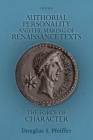 Authorial Personality and the Making of Renaissance Texts: The Force of Character Cover Image