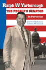 Ralph W. Yarborough, the People's Senator (Focus on American History Series) By Patrick L. Cox, Edward M. Kennedy (Introduction by) Cover Image
