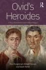 Ovid's Heroides: A New Translation and Critical Essays By Paul Murgatroyd, Bridget Reeves, Sarah Parker Cover Image