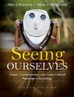 Seeing Ourselves: Classic, Contemporary, and Cross-Cultural Readings in Sociology (Mysearchlab Series for Sociology) By John Macionis, Nijole V. Benokraitis Cover Image