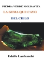 Piedra Verde Moldavita By Edalfo Lanfranchi Cover Image