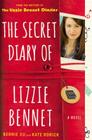 The Secret Diary of Lizzie Bennet: A Novel (Lizzie Bennet Diaries  ) By Bernie Su, Kate Rorick Cover Image