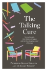 The Talking Cure: Normal People, Their Hidden Struggles and the Life-Changing Power of Therapy Cover Image