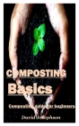 Composting Basics: Composting guide for beginners Cover Image